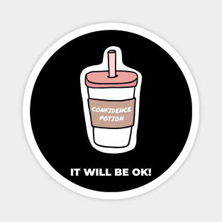 Confidence Potion It Will Be OK Magnet